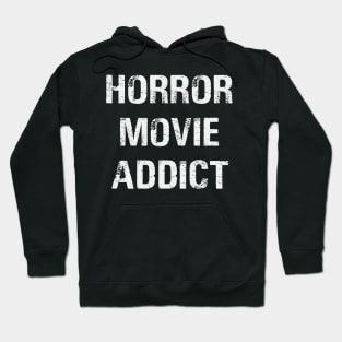 Horror movie addict Hoodie